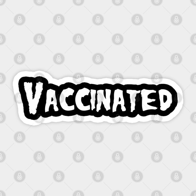 Vaccinated Sticker by BadAsh Designs